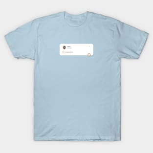 Photography tweet T-Shirt